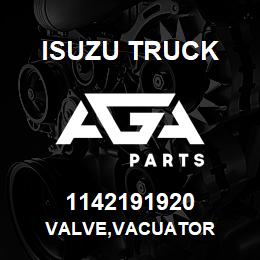 1142191920 Isuzu Truck VALVE,VACUATOR | AGA Parts