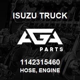 1142315460 Isuzu Truck HOSE, ENGINE | AGA Parts