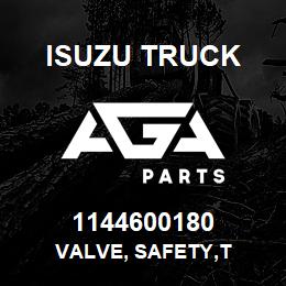 1144600180 Isuzu Truck VALVE, SAFETY,T | AGA Parts