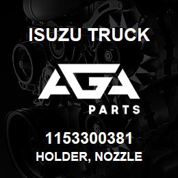 1153300381 Isuzu Truck HOLDER, NOZZLE | AGA Parts