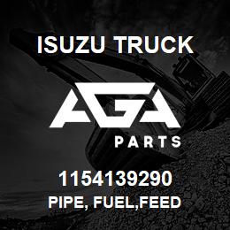 1154139290 Isuzu Truck PIPE, FUEL,FEED | AGA Parts