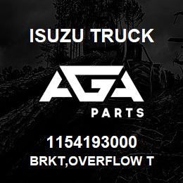 1154193000 Isuzu Truck BRKT,OVERFLOW T | AGA Parts