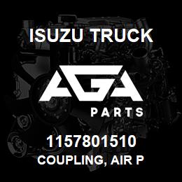 1157801510 Isuzu Truck COUPLING, AIR P | AGA Parts