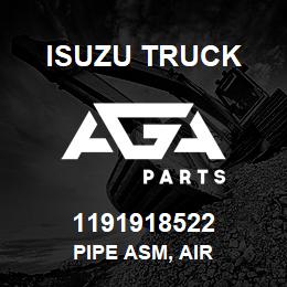 1191918522 Isuzu Truck PIPE ASM, AIR | AGA Parts