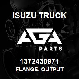 1372430971 Isuzu Truck FLANGE, OUTPUT | AGA Parts