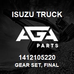 1412105220 Isuzu Truck GEAR SET, FINAL | AGA Parts