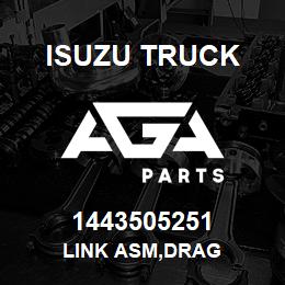1443505251 Isuzu Truck LINK ASM,DRAG | AGA Parts