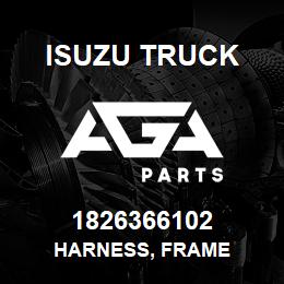 1826366102 Isuzu Truck HARNESS, FRAME | AGA Parts