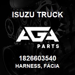 1826603540 Isuzu Truck HARNESS, FACIA | AGA Parts