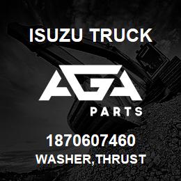 1870607460 Isuzu Truck WASHER,THRUST | AGA Parts