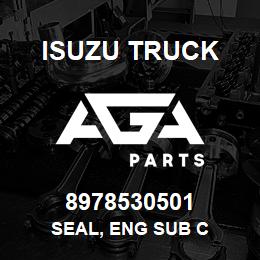 8978530501 Isuzu Truck SEAL, ENG SUB C | AGA Parts