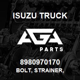 8980970170 Isuzu Truck BOLT, STRAINER, | AGA Parts