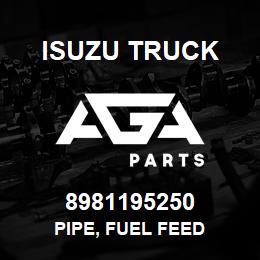 8981195250 Isuzu Truck PIPE, FUEL FEED | AGA Parts
