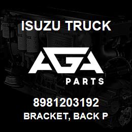 8981203192 Isuzu Truck BRACKET, BACK P | AGA Parts