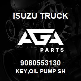 9080553130 Isuzu Truck KEY,OIL PUMP SH | AGA Parts