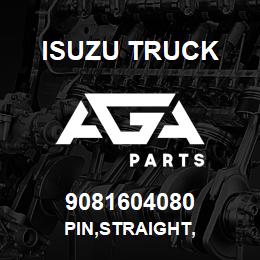 9081604080 Isuzu Truck PIN,STRAIGHT, | AGA Parts