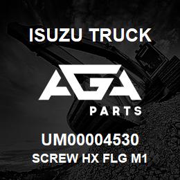 UM00004530 Isuzu Truck SCREW HX FLG M1 | AGA Parts