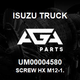 UM00004580 Isuzu Truck SCREW HX M12-1. | AGA Parts