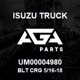 UM00004980 Isuzu Truck BLT CRG 5/16-18 | AGA Parts