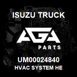 UM00024840 Isuzu Truck HVAC SYSTEM HE | AGA Parts