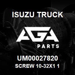 UM00027820 Isuzu Truck SCREW 10-32X1 1 | AGA Parts