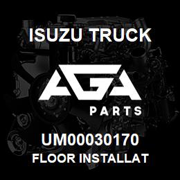 UM00030170 Isuzu Truck FLOOR INSTALLAT | AGA Parts