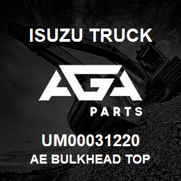 UM00031220 Isuzu Truck AE BULKHEAD TOP | AGA Parts