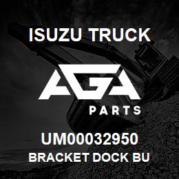 UM00032950 Isuzu Truck BRACKET DOCK BU | AGA Parts