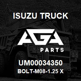UM00034350 Isuzu Truck BOLT-M08-1.25 X | AGA Parts