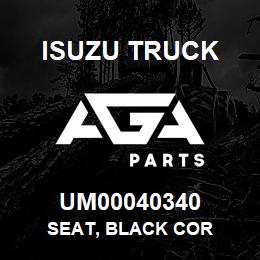UM00040340 Isuzu Truck SEAT, BLACK COR | AGA Parts