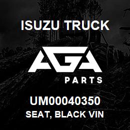 UM00040350 Isuzu Truck SEAT, BLACK VIN | AGA Parts