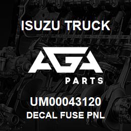 UM00043120 Isuzu Truck DECAL FUSE PNL | AGA Parts