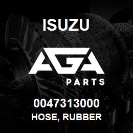 0047313000 Isuzu HOSE, RUBBER | AGA Parts