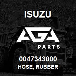 0047343000 Isuzu HOSE, RUBBER | AGA Parts