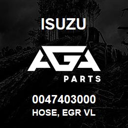 0047403000 Isuzu HOSE, EGR VL | AGA Parts
