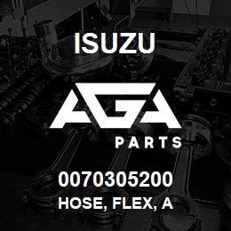 0070305200 Isuzu HOSE, FLEX, A | AGA Parts
