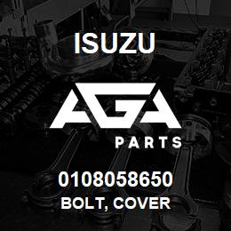 0108058650 Isuzu BOLT, COVER | AGA Parts