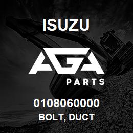0108060000 Isuzu BOLT, DUCT | AGA Parts