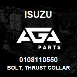 0108110550 Isuzu BOLT, THRUST COLLAR | AGA Parts
