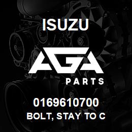0169610700 Isuzu BOLT, STAY TO C | AGA Parts