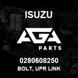 0280608250 Isuzu BOLT, UPR LINK | AGA Parts