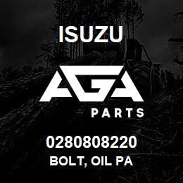 0280808220 Isuzu BOLT, OIL PA | AGA Parts