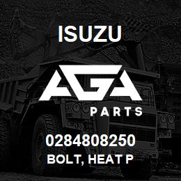 0284808250 Isuzu BOLT, HEAT P | AGA Parts