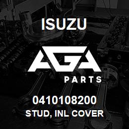 0410108200 Isuzu STUD, INL COVER | AGA Parts