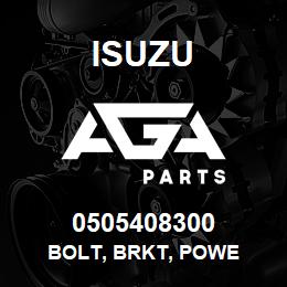 0505408300 Isuzu BOLT, BRKT, POWE | AGA Parts