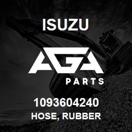 1093604240 Isuzu HOSE, RUBBER | AGA Parts