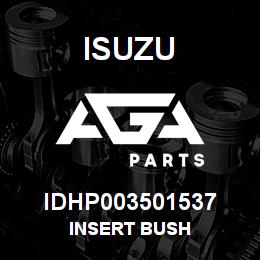 IDHP003501537 Isuzu INSERT BUSH | AGA Parts