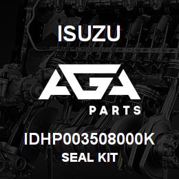 IDHP003508000K Isuzu SEAL KIT | AGA Parts
