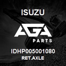 IDHP005001080 Isuzu RET.AXLE | AGA Parts