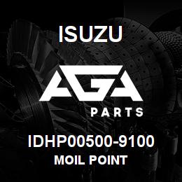 IDHP00500-9100 Isuzu MOIL POINT | AGA Parts